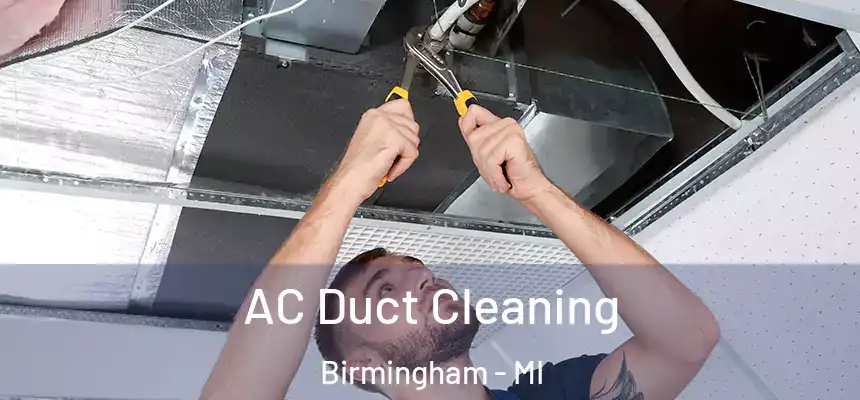  AC Duct Cleaning Birmingham - MI