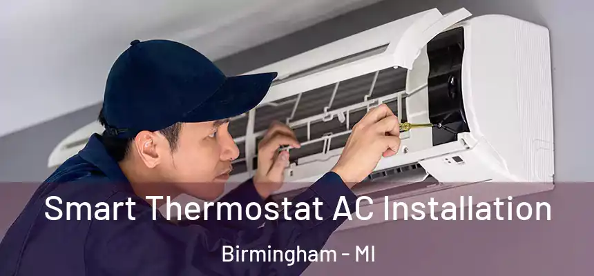  Smart Thermostat AC Installation Birmingham - MI